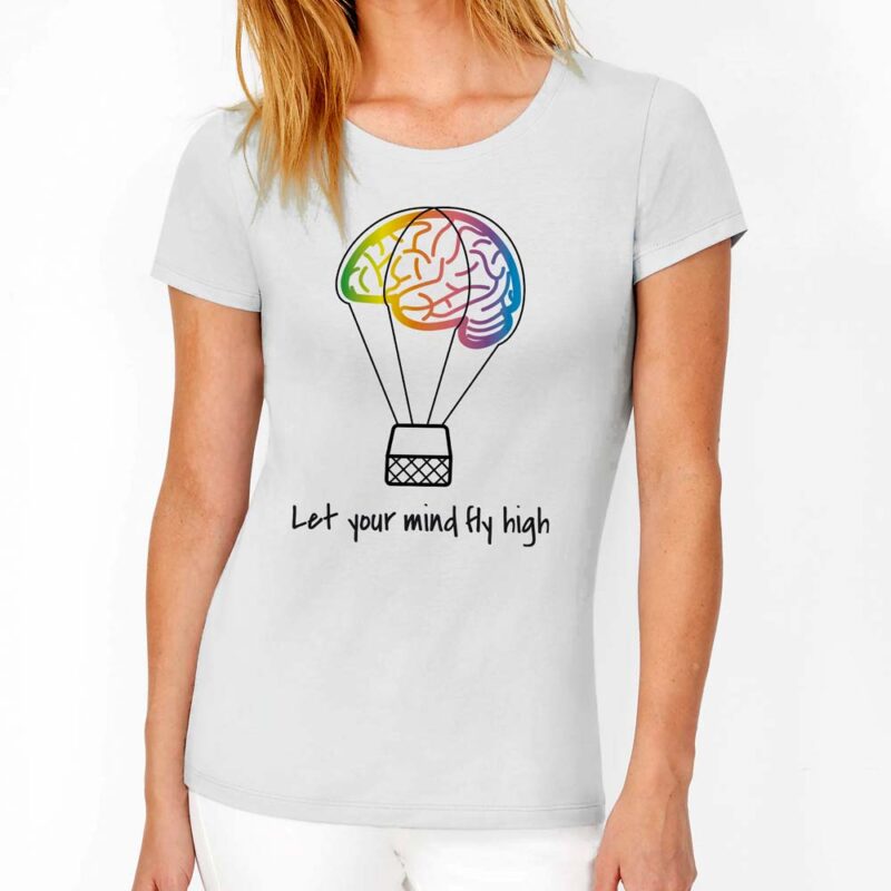 T-Shirt Let your mind fly high / Donna